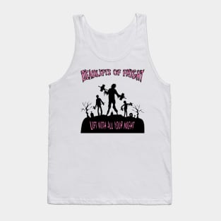 Deadlifts of Fright. Lift With All Your Might. Tank Top